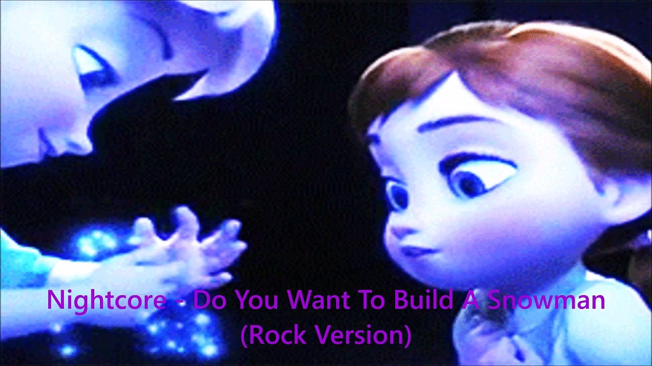 Nightcore - Do You Want To Build A Snowman (Rock Version) - Frozen