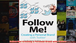 Download PDF  Follow Me Creating a Personal Brand with Twitter FULL FREE