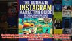 Download PDF  The Ultimate Instagram Marketing Guide How To Gain Followers And Grow A Successful FULL FREE