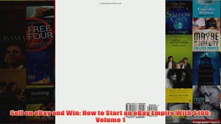 Download PDF  Sell on eBay and Win How to Start an eBay Empire With 100 Volume 1 FULL FREE