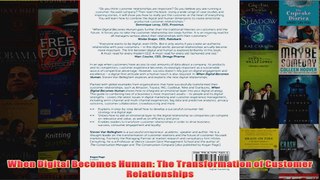 Download PDF  When Digital Becomes Human The Transformation of Customer Relationships FULL FREE