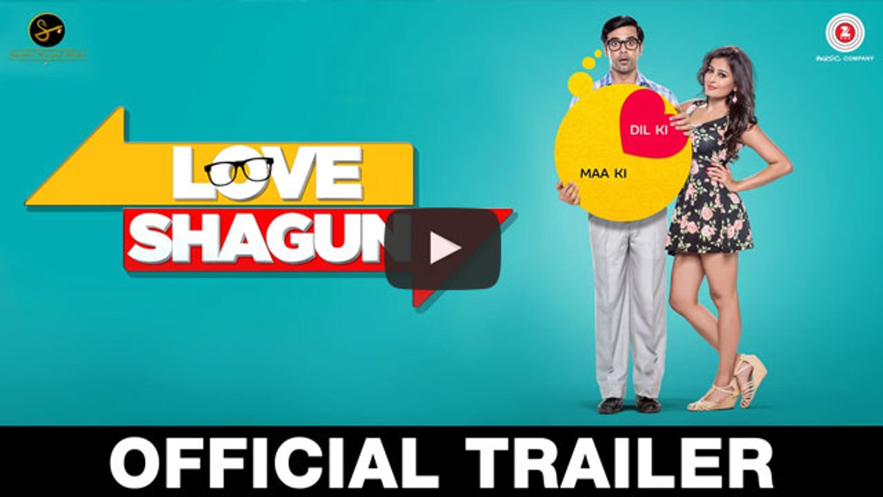 Love Shagun - Official Trailer  Anuj Sachdeva, Nidhi Subbaiah, Vikram Kochhar