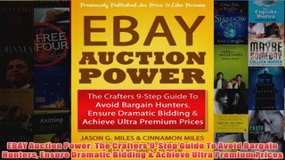 Download PDF  EBAY Auction Power The Crafters 9Step Guide To Avoid Bargain Hunters Ensure Dramatic FULL FREE