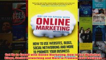 Download PDF  Get Up to Speed with Online Marketing How to Use Websites Blogs Social Networking and FULL FREE