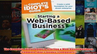 Download PDF  The Complete Idiots Guide to Starting a WebBased Business Complete Idiots Guides FULL FREE