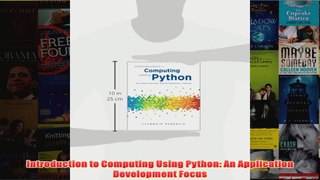 Download PDF  Introduction to Computing Using Python An Application Development Focus FULL FREE