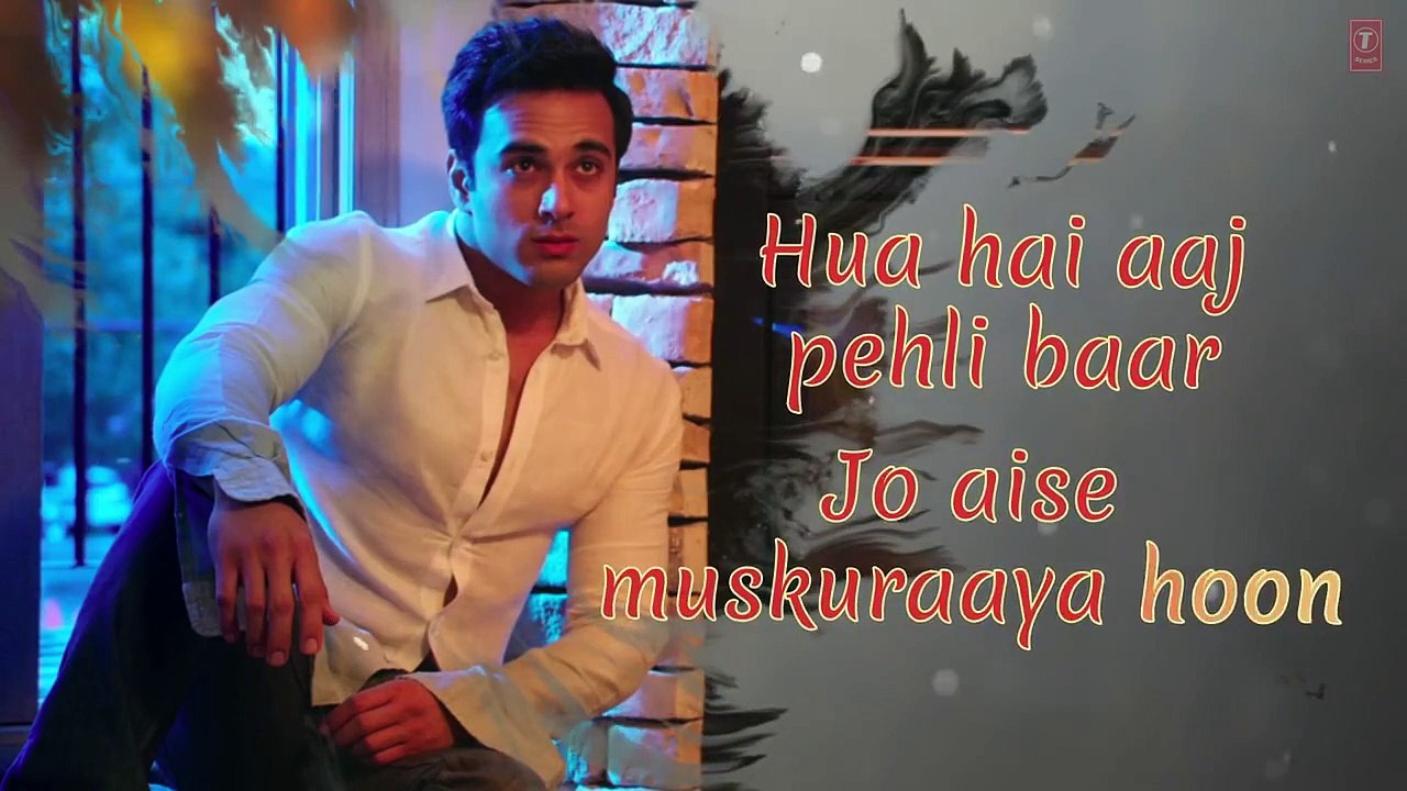 HUA HAIN AAJ PEHLI BAAR (Lyrical)| SANAM RE | Pulkit Samrat, Urvashi Rautela | Divya Khosl