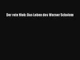 Der rote Hiob: Das Leben des Werner Scholem PDF Ebook herunterladen gratis