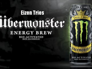 Eizen Tries Ubermonster