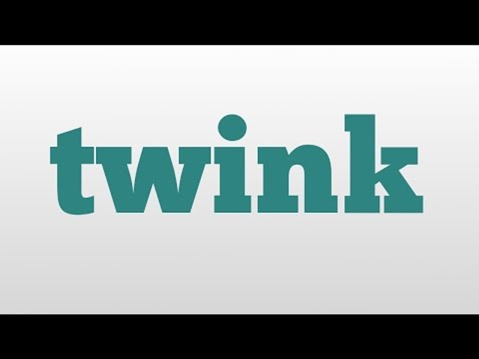twink meaning and pronunciation video Dailymotion