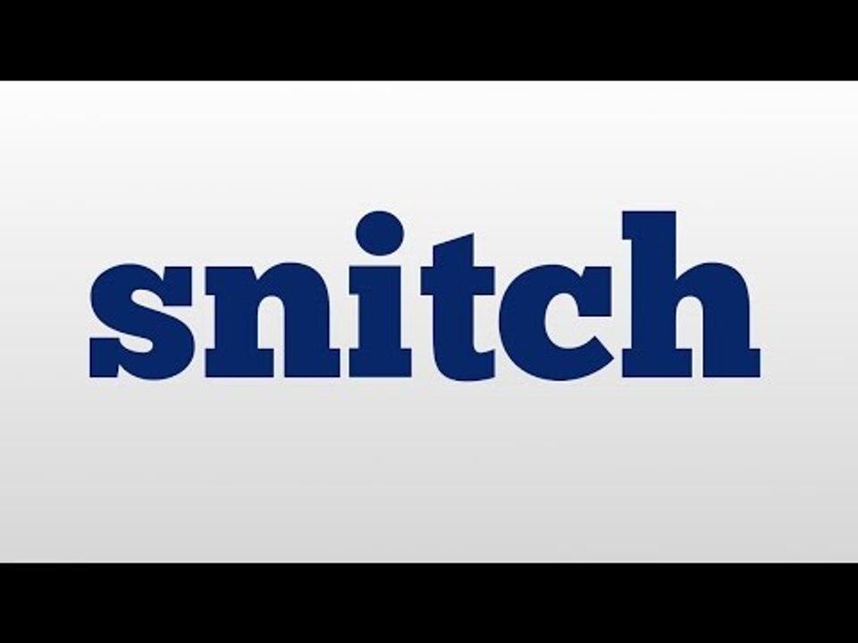 snitch meaning and pronunciation