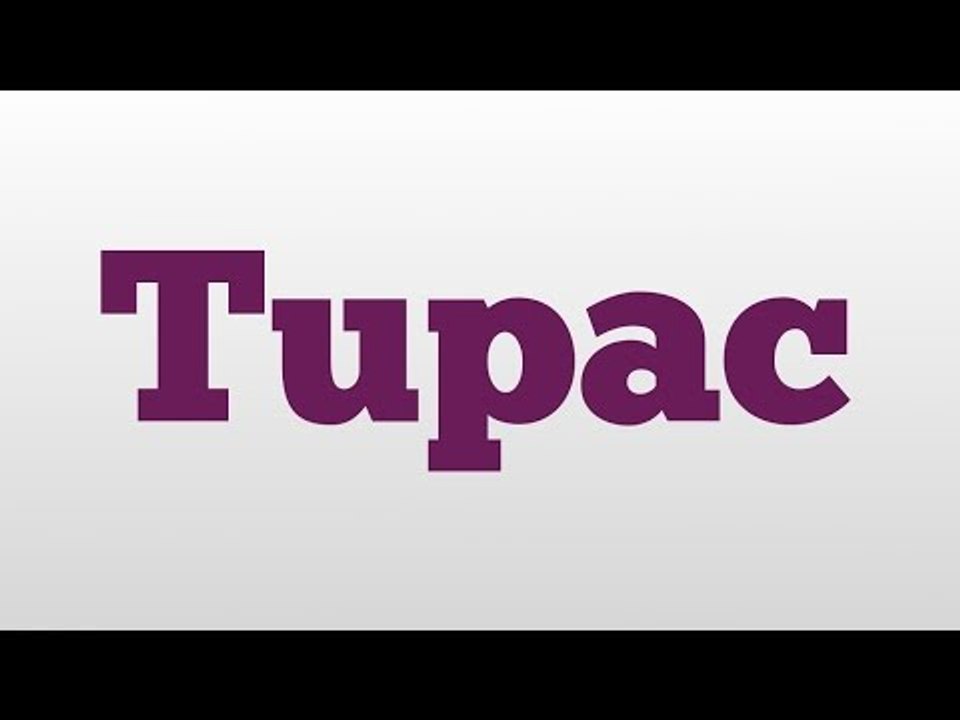 Tupac meaning and pronunciation