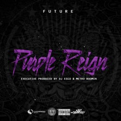 FUTURE - Rurple Reign [Pro By Metro Boomin]