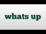 whats up meaning and pronunciation