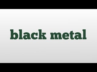 black metal meaning and pronunciation