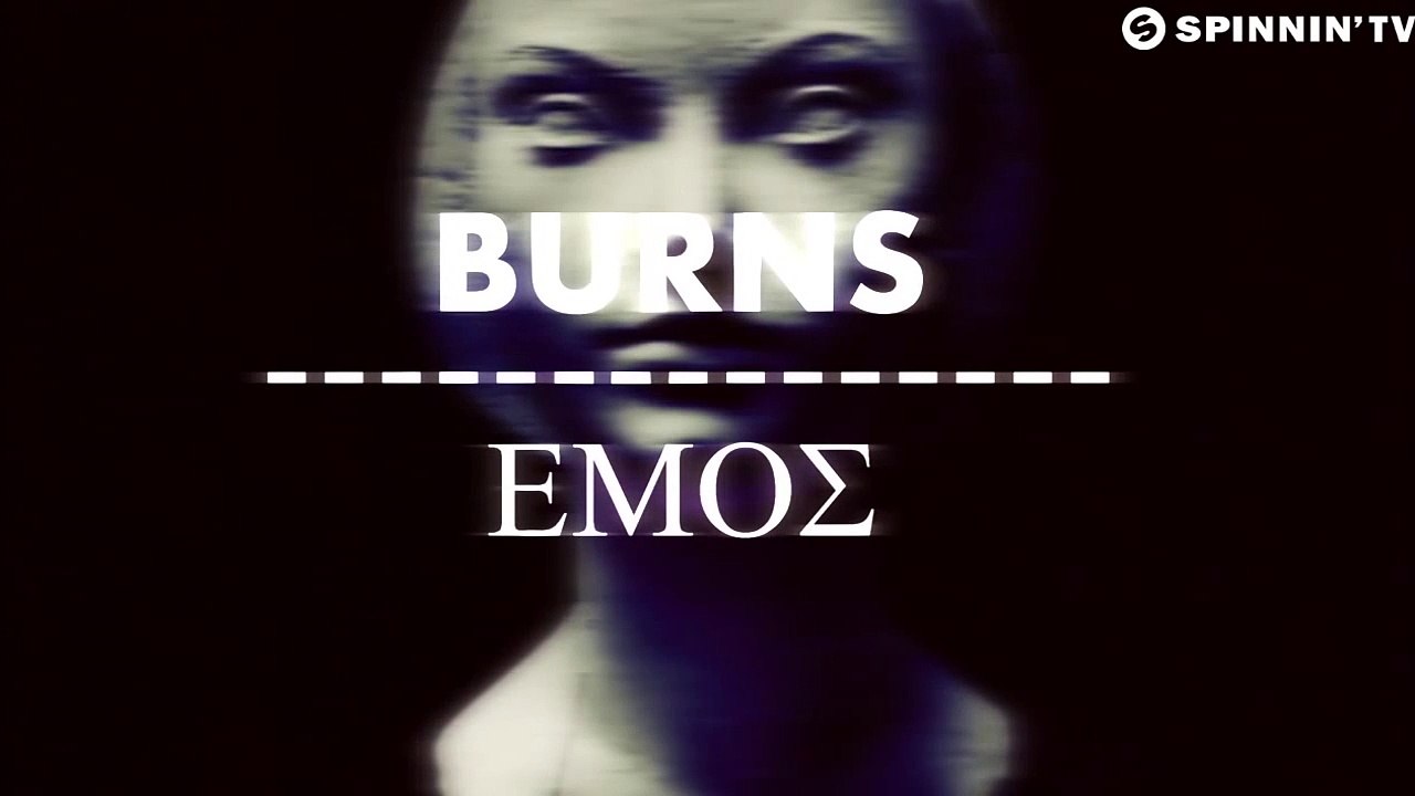 BURNS - Emos (OUT NOW)