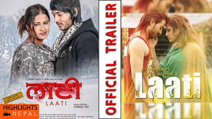 LAATI - New Nepali Official Movie Official Trailer