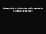 [PDF Download] Managing Stress: Principles and Strategies for Health and Well-Being [Read]