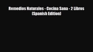 PDF Download Remedios Naturales - Cocina Sana - 2 Libros (Spanish Edition) Download Full Ebook