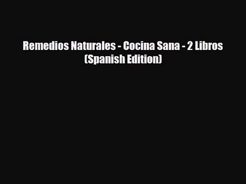 PDF Download Remedios Naturales - Cocina Sana - 2 Libros (Spanish Edition) Download Full Ebook