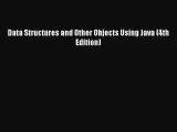 [PDF Download] Data Structures and Other Objects Using Java (4th Edition) [PDF] Full Ebook
