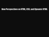 [PDF Download] New Perspectives on HTML CSS and Dynamic HTML [Read] Online