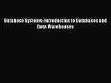 [PDF Download] Database Systems: Introduction to Databases and Data Warehouses [Read] Full