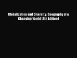 [PDF Download] Globalization and Diversity: Geography of a Changing World (4th Edition) [Read]