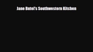 PDF Download Jane Butel's Southwestern Kitchen PDF Full Ebook