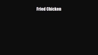 PDF Download Fried Chicken Read Full Ebook