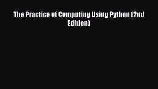 [PDF Download] The Practice of Computing Using Python (2nd Edition) [PDF] Online