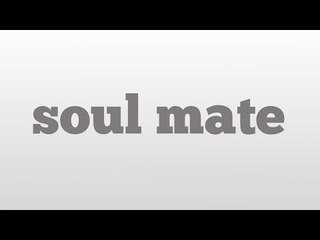 soul mate meaning and pronunciation