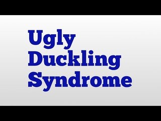 Ugly Duckling Syndrome meaning and pronunciation