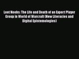 [PDF Download] Leet Noobs: The Life and Death of an Expert Player Group in World of Warcraft