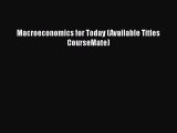 Read Macroeconomics for Today (Available Titles CourseMate) Ebook Free