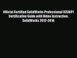 [PDF Download] Official Certified SolidWorks Professional (CSWP) Certification Guide with Video