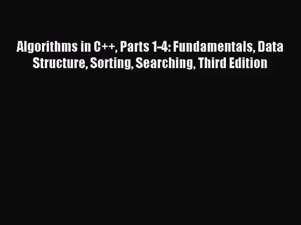 [PDF Download] Algorithms in C++ Parts 1-4: Fundamentals Data Structure Sorting Searching Third