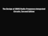 [PDF Download] The Design of CMOS Radio-Frequency Integrated Circuits Second Edition [Read]