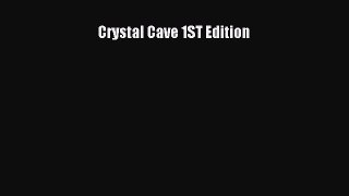 [PDF Download] Crystal Cave 1ST Edition [Download] Full Ebook