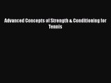 [PDF Download] Advanced Concepts of Strength & Conditioning for Tennis [Download] Online