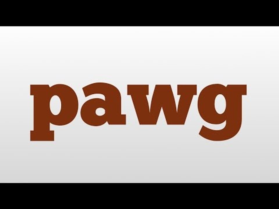 pawg meaning and pronunciation