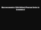 Read Macroeconomics (10th Edition) (Pearson Series in Economics) Ebook Free