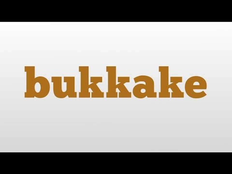 bukkake meaning and pronunciation