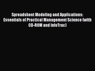 [PDF Download] Spreadsheet Modeling and Applications: Essentials of Practical Management Science