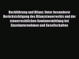 Buchführung und Bilanz: Unter besonderer Berücksichtigung des Bilanzsteuerrechts und der steuerrechtlichen