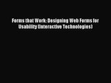 [PDF Download] Forms that Work: Designing Web Forms for Usability (Interactive Technologies)