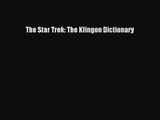 The Star Trek: The Klingon Dictionary [Read] Full Ebook