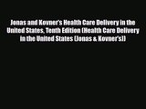 PDF Download Jonas and Kovner's Health Care Delivery in the United States Tenth Edition (Health