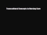 PDF Download Transcultural Concepts in Nursing Care Read Full Ebook