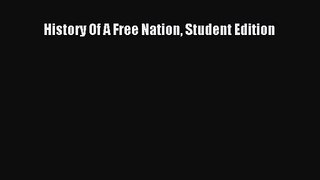 Read History Of A Free Nation Student Edition Ebook Free